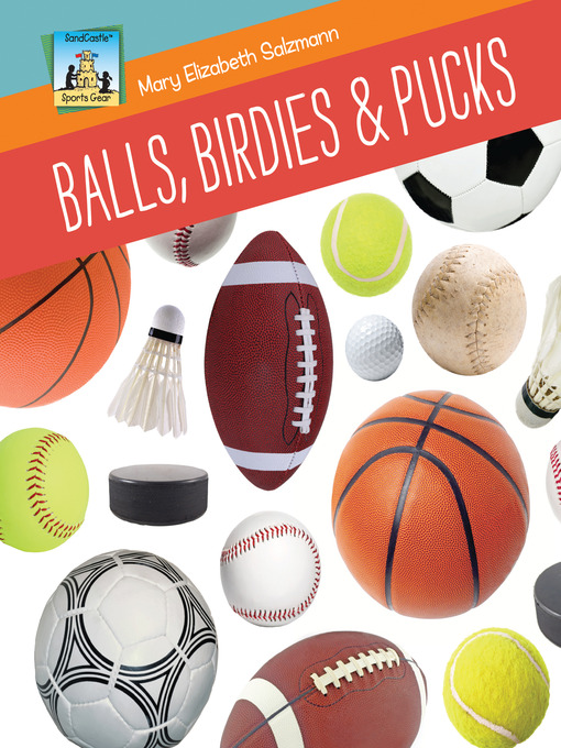 Mary Elizabeth Salzmann创作的Balls, Birdies & Pucks作品的详细信息 - 可供借阅